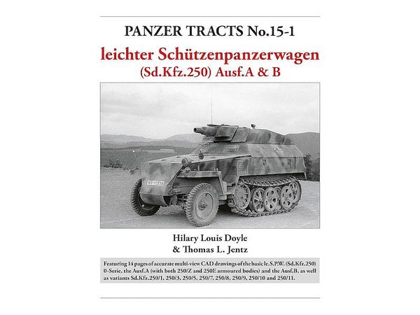 Panzer Tracts No.15-1: leichter Schutzenpanzerwagen (Sd.Kfz.250) Ausf.A & B